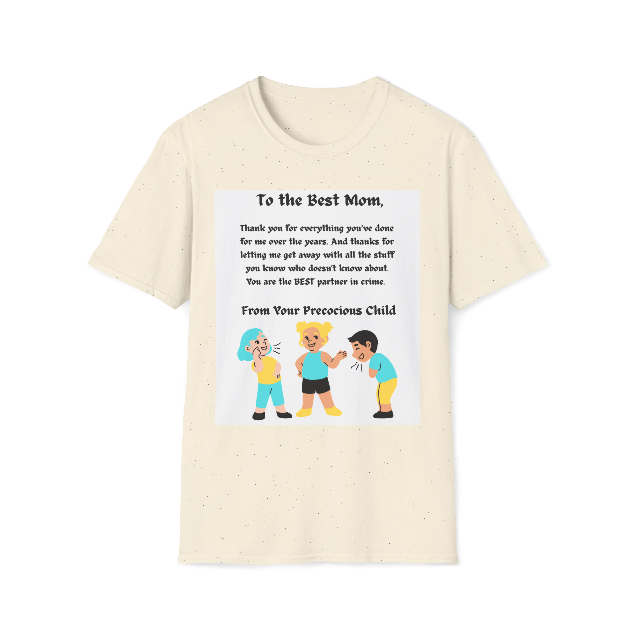 Mom T-Shirt — “To the Best Mom, From Your Preccocious Child” Funny Mother’s Day Tee